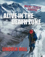 Alive in the Death Zone Mount Everest Survival