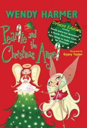 Pearlie and the Christmas Angel, Deluxe Ed by Wendy Harmer