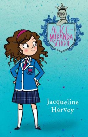 Alice Miranda at School by Jacqueline Harvey