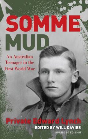 Somme Mud: An Australian Teenager in the First World War, Young Readers' Ed by Will Davies