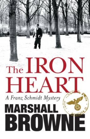 The Iron Heart by Marshall Browne