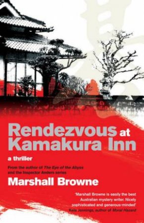 Rendezvous At Kamakura Inn by Marshall Browne