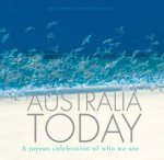 Australia Today A joyous celebration of who we are