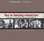 Youre Leaving Tomorrow