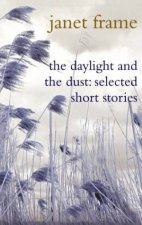 The Daylight and the Dust Selected Short Stories