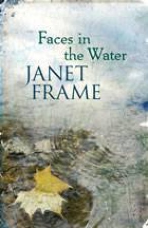 Faces In The Water by Janet Frame