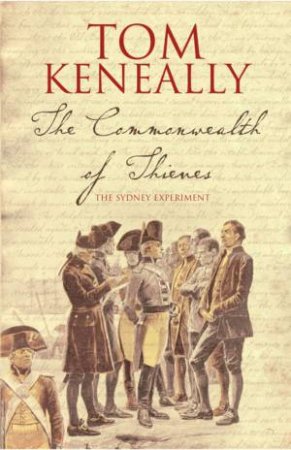 The Commonwealth Of Thieves by Tom Keneally