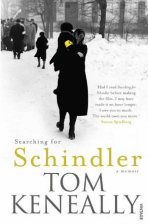 Searching For Schindler: A Memoir by Tom Keneally