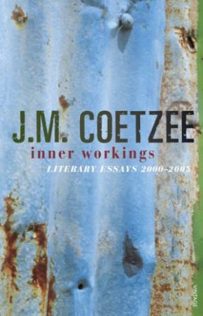 Inner Workings by J. M. Coetzee