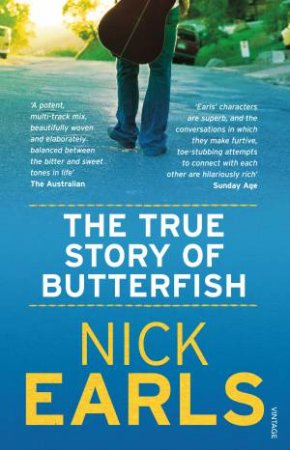 The True Story Of Butterfish by Nick Earls