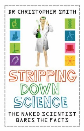 Stripping Down Science by Chris Smith