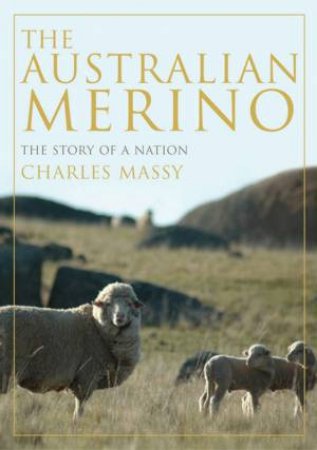 The Australian Merino by Charles Massy