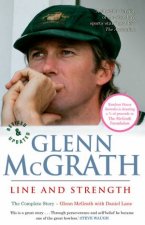 Line and Strength  The Glenn McGrath Story