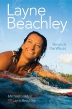 Layne Beachley Beneath The Waves