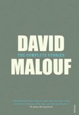 David Malouf The Complete Stories