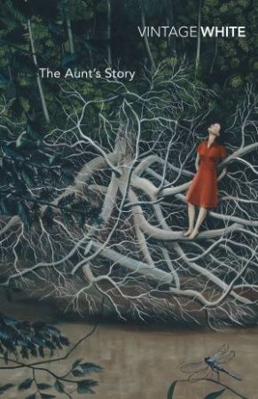 The Aunt's Story by Patrick White