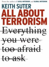 All About Terrorism Everything You Were Too Afraid To Ask