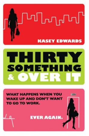 Thirty Something and Over It by Kasey Edwards