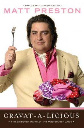 Cravat-A-Licious by Matt Preston