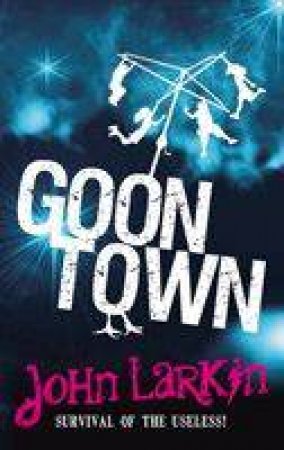 Goon Town by John Larkin