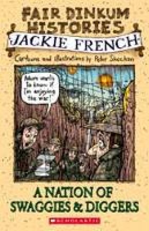 A Nation Of Swaggies And Diggers by Jackie French