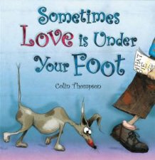 Somtimes Love Is Under Your Foot