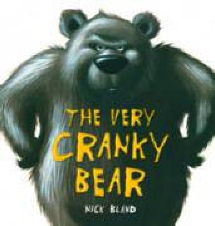 The Very Cranky Bear by Nick Bland