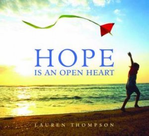 Hope is an Open Heart by Lauren Thompson