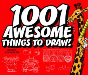 1001 Awesome Things to Draw by Robert Ainsworth