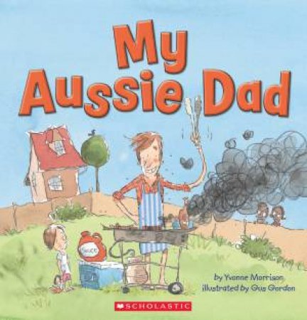 My Aussie Dad by Yvonne Morrison