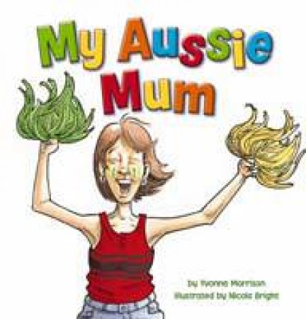 My Aussie Mum by Yvonne Morrison