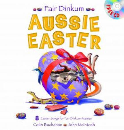 Fair Dinkum Aussie Easter plus CD by Colin Buchanan