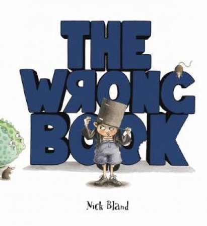 The Wrong Book by Nick Bland