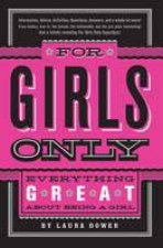 For Girls Only Everything Great About Being a Girl