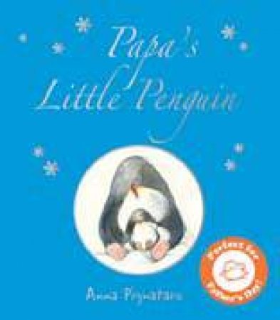 Papa's Little Penguin by Anna Pignataro