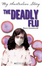 My Australian Story The Deadly Flu