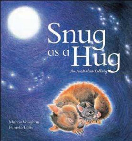 Snug as a Hug: An Australian Lullaby Board Book by Marcia,K Vaughan