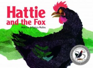 Hattie And The Fox 25th Anniversary by Mem Fox