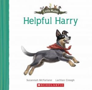 Little Mates: Helpful Harry by Susannah McFarlane