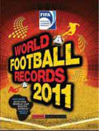 FIFA Official World Football Records 2011 by Keir Radnedge