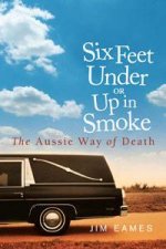 Six Feet Under or Up in Smoke The Aussie Way of Death