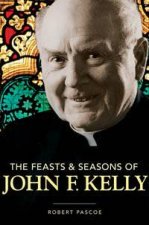The Feasts  Seasons Of John F Kelly