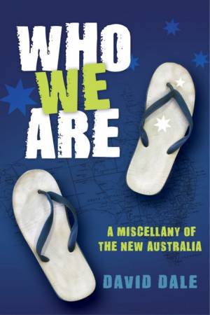 Who We Are: A Snapshot Of Australia Today by David Dale