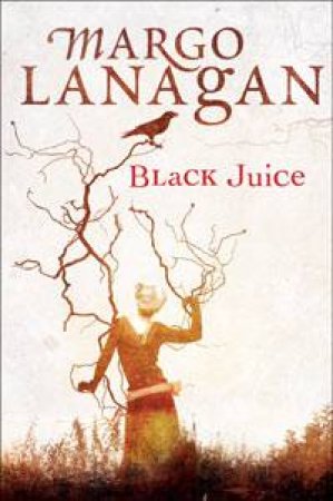 Black Juice by Margo Lanagan