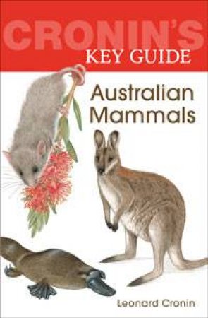 Cronin's Key Guide: Australian Mammals by Leonard Cronin