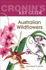 Cronins Key Guide Australian Wildflowers