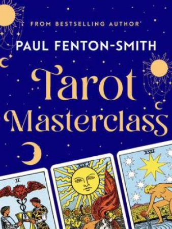 Tarot Masterclass by Paul Fenton-Smith