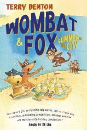 Wombat And Fox: Summer In The City by Terry Denton