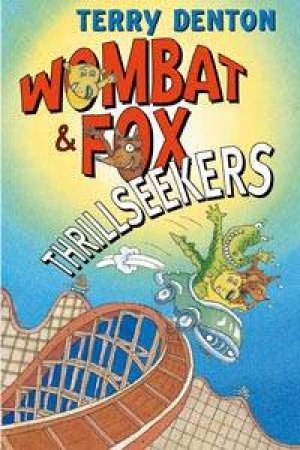 Wombat & Fox Thrillseekers by Terry Denton