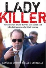 Ladykiller How Conman Bruce Burrell Kidnapped And Killed Rich Women For Their Money